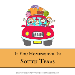 If you Homeschool in South Texas